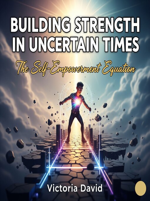 Title details for Building Strength in Uncertain Times by Victoria David - Available